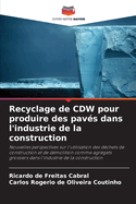 Recyclage de CDW pour produire des pavs dans l'industrie de la construction