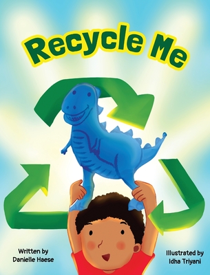 Recycle Me - Haese, Danielle