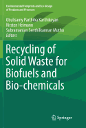 Recycling of Solid Waste for Biofuels and Bio-Chemicals