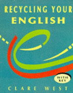 Recycling Your English: With Key