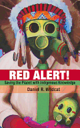 Red Alert!: Saving the Planet with Indigenous Knowledge