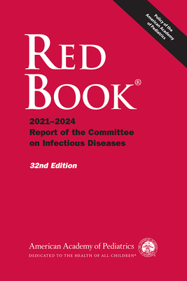 Red Book 2021: Report of the Committee on Infectious Diseases - Kimberlin, David W (Editor), and Barnett, Elizabeth, Dr., and Lynfield, Ruth, MD, Faap