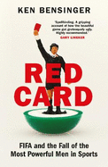 Red Card: FIFA and the Fall of the Most Powerful Men in Sports
