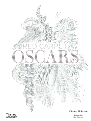 Red Carpet Oscars - Mulhearn, Dijanna, and Blanchett, Cate (Foreword by), and Armani, Giorgio (Introduction by)