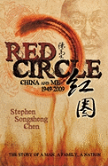 Red Circle: China and Me 1949-2009