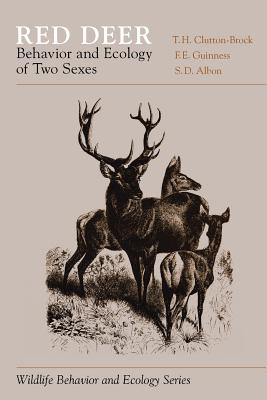 Red Deer: Behavior and Ecology of Two Sexes - Clutton-Brock, T H