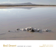 Red Desert: History of a Place - Proulx, Annie (Editor), and Stupich, Martin (Photographer)