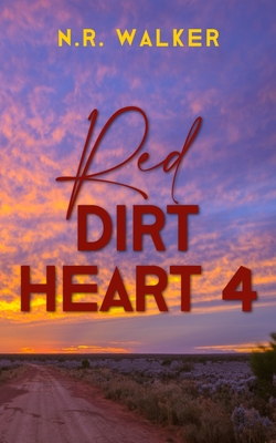 Red Dirt Heart 4 - Walker, N R