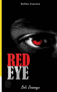 Red Eye: Ruthless Execution