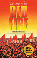 Red Fire: Growing Up During the Chinese Cultural Revolution