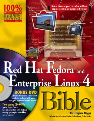 Red Hat Fedora and Enterprise Linux 4 Bible - Negus, Christopher