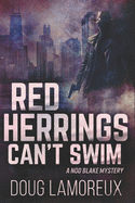 Red Herrings Can't Swim: Large Print Edition