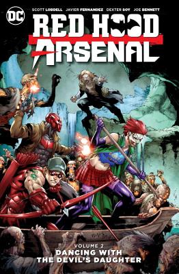 Red Hood/Arsenal, Volume 2: Devil's Daughter - Lobdell, Scott