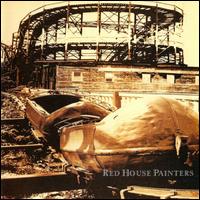 Red House Painters (Roller-Coaster) - Red House Painters