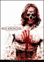 Red Krokodil [Directors Cut]