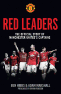 Red Leaders: The Official Story of Manchester United's Captains