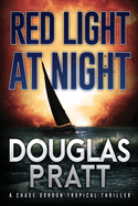 Red Light at Night: A Chase Gordon Tropical Thriller