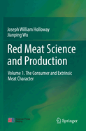 Red Meat Science and Production: Volume 1. the Consumer and Extrinsic Meat Character