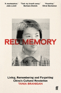 Red Memory: Living, Remembering and Forgetting China's Cultural Revolution -- Shortlisted for the Bailie Gifford prize for Non-Fiction