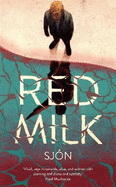 Red Milk: Winner of the Swedish Academy's Nordic Prize 2023