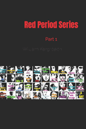 Red Period Series: Part 1