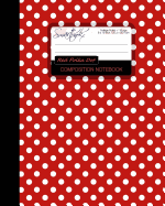 Red Polka Dot Composition Notebook: College Ruled Writing Journals for School / Teacher / Office / Student [ Perfect Bound * Large * Red and White Polka Dots ]