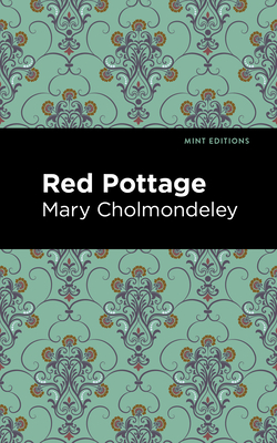 Red Pottage - Cholmondeley, Mary, and Editions, Mint (Contributions by)