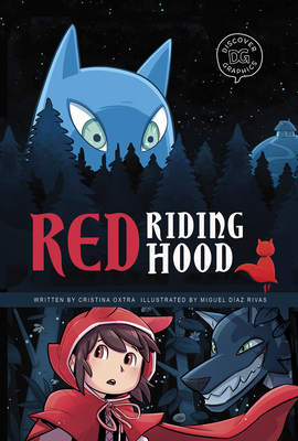 Red Riding Hood: A Discover Graphics Fairy Tale - Oxtra, Cristina