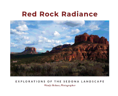 Red Rock Radiance: Explorations of the Sedona Landscape