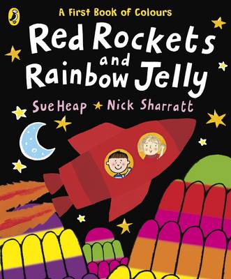 Red Rockets and Rainbow Jelly - Heap, Sue, and Sharratt, Nick