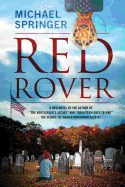 Red Rover: A New Novel by the Author of "The Bootlegger's Secret" and "Mark Penn Goes to War" The Sequel to "Kaiser Brightman 082314"