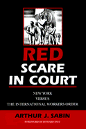 Red Scare in Court: New York Versus the International Workers Order