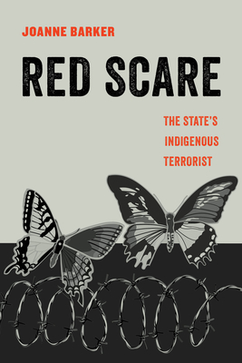 Red Scare: The State's Indigenous Terrorist Volume 14 - Barker, Joanne