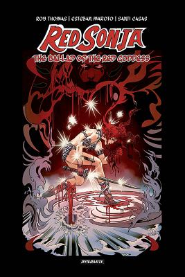 Red Sonja: The Ballad of the Red Goddess Hc - Thomas, Roy, and Maroto, Esteban, and Casas, Santi