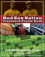 Red Sox Nation Crossword Puzzle Book: 25 All-New Baseball Trivia Puzzles