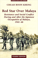 Red Star Over Malaya: Resistance and Social Conflict During and After the Japanese Occupation, 1941-1946