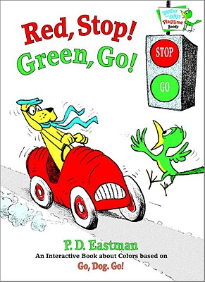 Red, Stop! Green, Go!: An Interactive Book of Colors - Eastman, P D