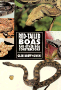 Red Tailed Boas: And Other Boa Constrictors - Drewnowski, Glen