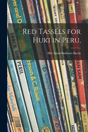 Red Tassels for Huki in Peru,