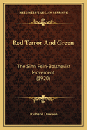 Red Terror and Green: The Sinn Fein-Bolshevist Movement (1920)