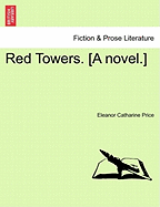 Red Towers. [A Novel.] Vol. II