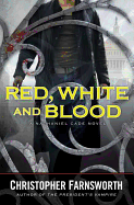 Red, White, and Blood - Farnsworth, Christopher