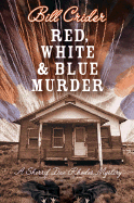 Red, White, and Blue Murder: A Sheriff Dan Rhodes Mystery