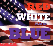 Red, White, and Blue - Canizares, Susan, and Chessen, Betsey