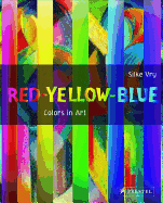 Red - Yellow - Blue: Colours in Art