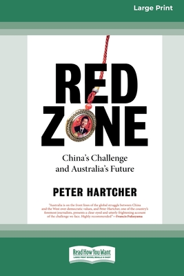 Red Zone: China's Challenge and Australia's Future [16pt Large Print Edition] - Hartcher, Peter