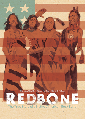 Redbone: The True Story of a Native American Rock Band - Staebler, Christian, and Paoloni, Sonia