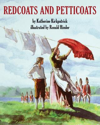 Redcoats and Petticoats - Kirkpatrick, Katherine