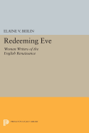 Redeeming Eve: Women Writers of the English Renaissance