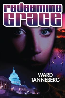 Redeeming Grace - Tanneberg, Ward, Ph.D.